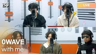 0WAVE (영웨이브) - with me | K-Pop Live Session | Super K-Pop