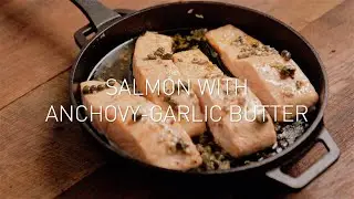 Salmon with Anchovy-Garlic Butter | Means & Methods