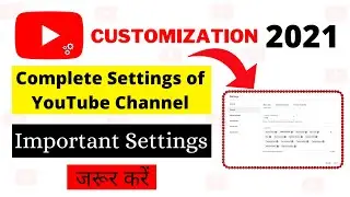 Important Settings For YouTube Channel | You Must Know These Settings 2021