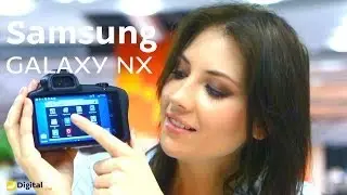 Samsung GALAXY NX -- первая в мире беззеркалка на Android