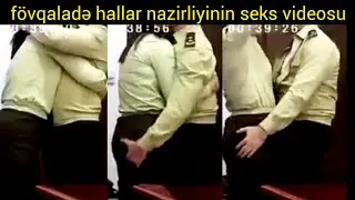 fövqaladə hallar nazirliyinin seks videosu