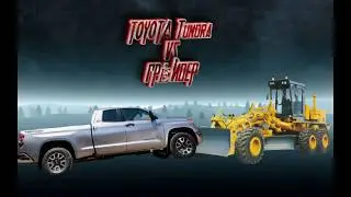 TOYOTA Тундра VS Грейдер