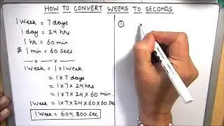 How to convert week to seconds / Converting week to seconds / Weeks to seconds