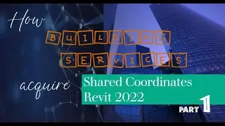 Revit 2022: Acquiring Shared Coordinates from Autcad File - Part 1