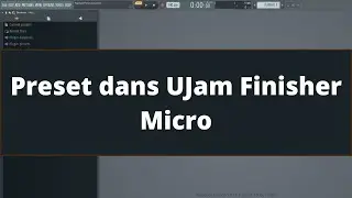 Preset dans UJam Finisher Micro