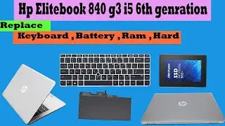 How to Hp elitebok 840 g3 To Change Keyboard, Hard,Ram,Fan, And Battery,Disassembly