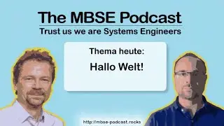 [Episode 1] The MBSE Podcast - Hello World!
