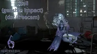 citali (genshin impact) (dsc/freecam) リョナ resident evil 6