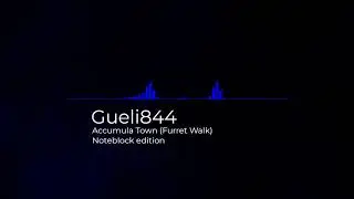 Accumula Town Noteblock Edition (Furret Walk)
