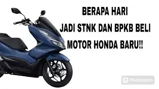 STNK DAN BPKB MOTOR HONDA BARU  BERAPA HARI JADI !!!
