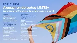 Avanzar en derechos LGTBI+  Jornadas en el Congreso de los Diputados.