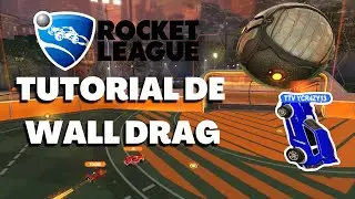 COMO FAZER WALL DRAG (GOL DA PAREDE) NO ROCKET LEAGUE