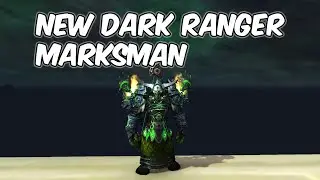 NEW Dark Ranger Marksman - 11.0.5 Marksman Hunter PvP - WoW The WAr Within 11.0.5 PvP