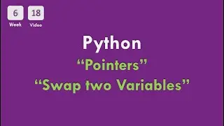 [6-18] CS50x In Arabic - Python - Pointers & How to swap two  variables in Python ?