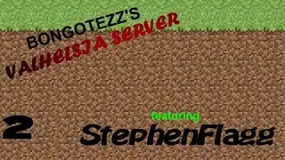 Bongotezz's Valhelsia Server #2 - Jennifer Dumped Me