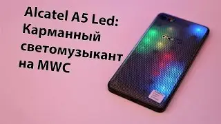 Alcatel A5 LED: яркая новинка на MWC