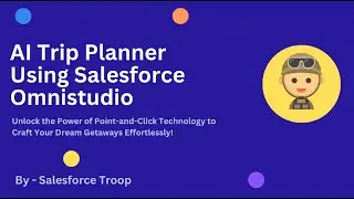 AI Trip Planner Using Salesforce Omnistudio:: No Coding, Just Point and Click | Demo