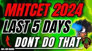 DON'T DO❌100%ile in MHTCET ✅ in last 5 days | mhtcet 2024 | tips to follow for mhtcet in last 5 day
