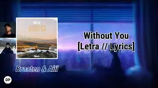 💠 Braaten & Aili - Without You |Sub Español