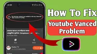 Vanced YouTube problem solve 💯 YouTube vanced not working توقف یوتیوب فانسید @TechnologyGyan