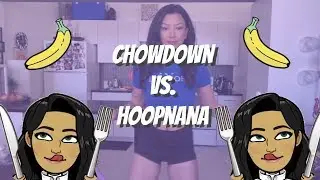 ChowDown vs. Hoopnana