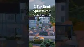 3 For Rent Apartment Builds to check out in the gallery! #sims4 #sims #sims4game #sims
