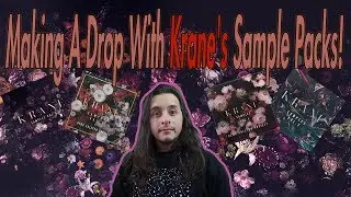 Making A Drop With Krane's Sample Packs!