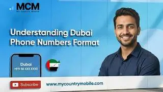 Understanding Dubai Phone Numbers Format | My Country Mobile