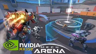 MECH ARENA \ NVIDIA MX350 + i5-10210U \ 1080p - 900p - 720p \ Gameplay Performance Testing.