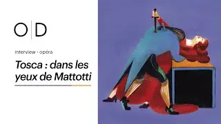 ITW | Tosca : Dans les yeux de Mattotti | Opéra de Dijon