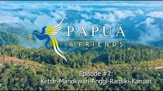 RoFA & Friends - Papua Tour - March 2022