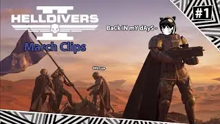 HELLDIVERS 2 #1 | Clips I collected through March