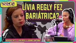 LÍVIA REGLY FEZ BARIÁTRICA?