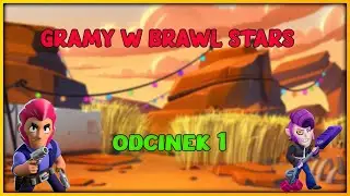 GRAMY W BRAWL STARS - odcinek 1