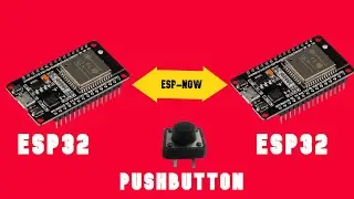 ESP-NOW Protocol : Wireless communication using PushButton | ESP32 