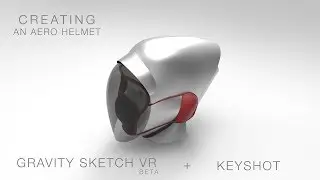 Gravity Sketch VR: Creating an Aero Helmet