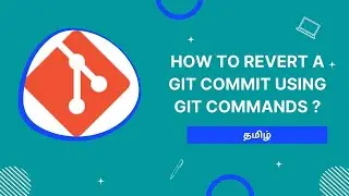 Tamil | How to revert a Git Commit using git commands ? | Git Tutorial