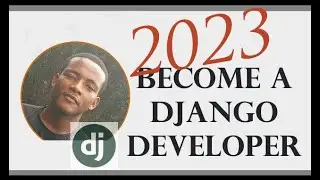 5 Personal Tips for Becoming a Django Developer in 2023 An Insiders Guide to Mastering Django