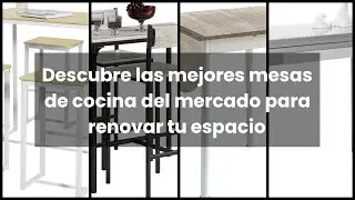 【Mesa cocina】Descubre las mejores mesas de cocina del mercado para renovar tu espacio 🔥