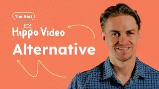 Top Hippo Video Alternative 2024 | What video platform is better fit for sales and marketing teams?