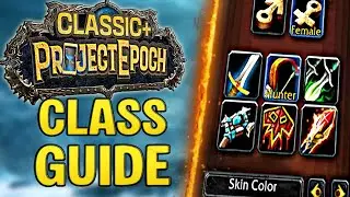 Ultimate Class Guide for Project Epoch Classic+