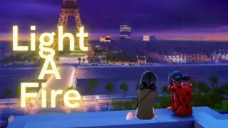 Light A Fire - Ladybug / Marinette ~AMV miraculous￼ Ladybug