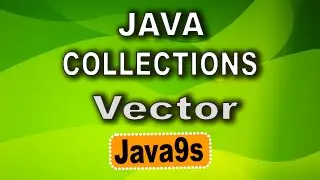 Java Collections Tutorial 03 | List - Vector in java | java9s.com