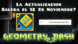 ¿EL LANZAMIENTO DE GEOMETRY DASH 2.2 SERÁ EL 12 DE NOVIEMBRE?
