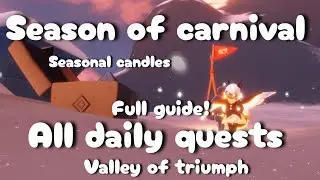 Season of carnival ✨| All daily quests| Valley of triumph| Seasonal candles| Full guide| @skycotl123