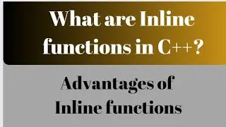 Inline functions in C++. Advantages of inline functions 