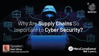 Why Are Supply Chains So Important to Cyber Security?