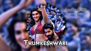 Thumkeshwari ｢audio edit ｣ 🤍