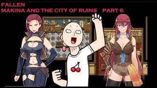 IRINA GIVES US A JOB!!! | Fallen - Makina and The City of Ruins Part 6