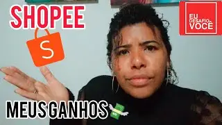 SHOPEE, VALE A PENA VENDER?/ RENDA EXTRA/ PROVA DE GANHOS